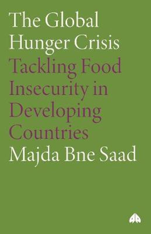 The Global Hunger Crisis  (English, Paperback, Saad Majda Bne)