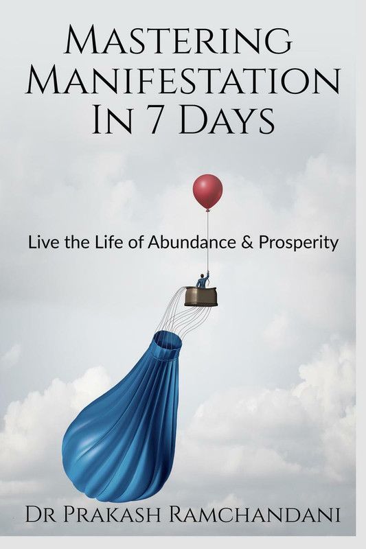 Mastering Manifestation in 7 Days  (English, Paperback, Dr Prakash Ramchandani)