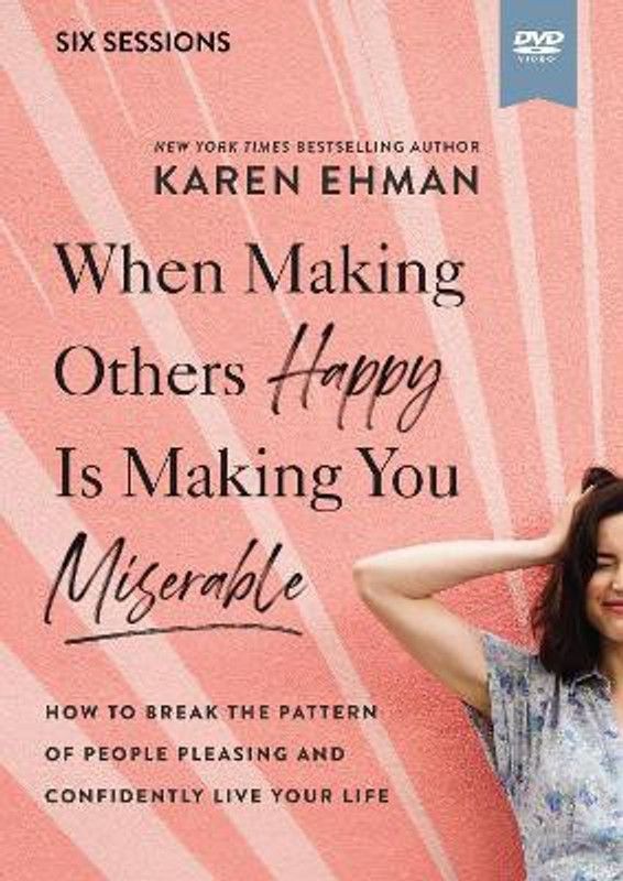 When Making Others Happy Is Making You Miserable Video Study the  (English, DVD video, Ehman Karen)