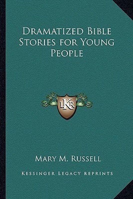 Dramatized Bible Stories for Young People  (English, Paperback, Russell Mary M)