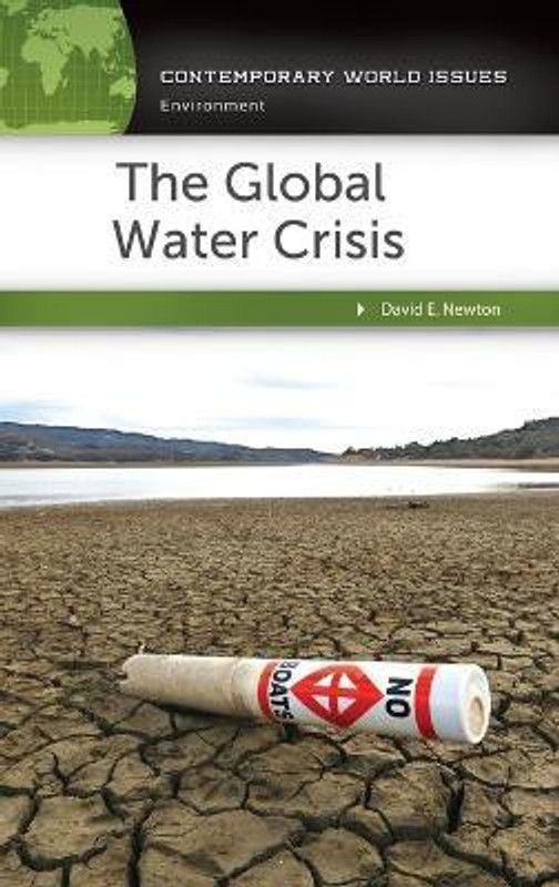 The Global Water Crisis  (English, Hardcover, Newton David E.)