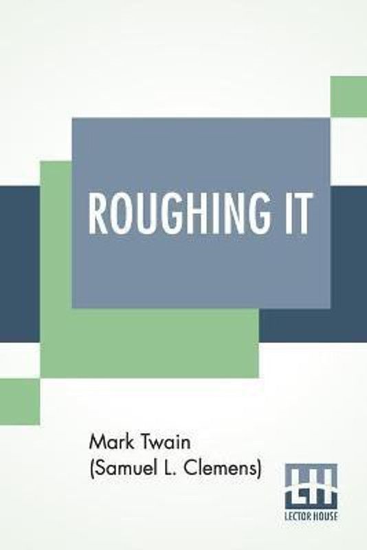 Roughing It  (English, Paperback, Twain (Samuel Langhorne Clemens) Mark)