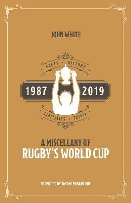 A Miscellany of Rugby's World Cup  (English, Paperback, White John)