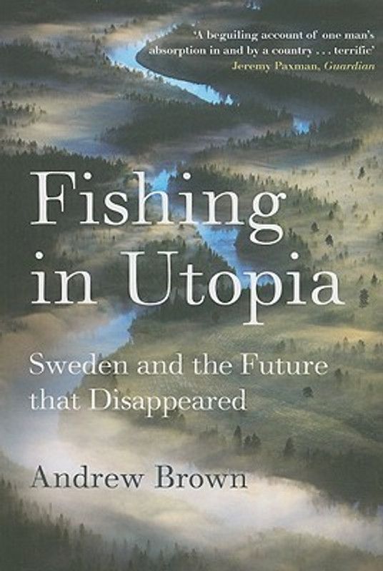 Fishing In Utopia  (English, Paperback, Brown Andrew)