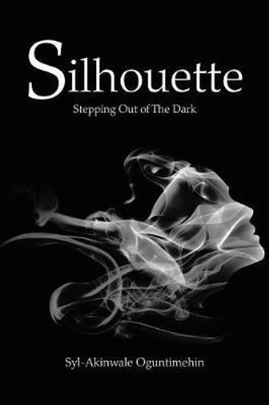 Silhouette  (English, Paperback, Oguntimehin Syl-Akinwale)