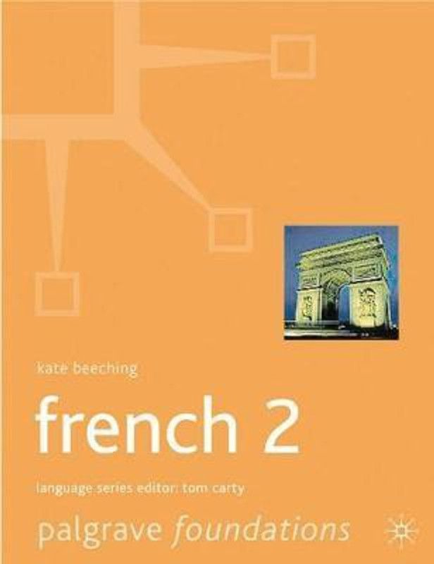 Foundations French: Level 2  (English, Paperback, Beeching Kate)