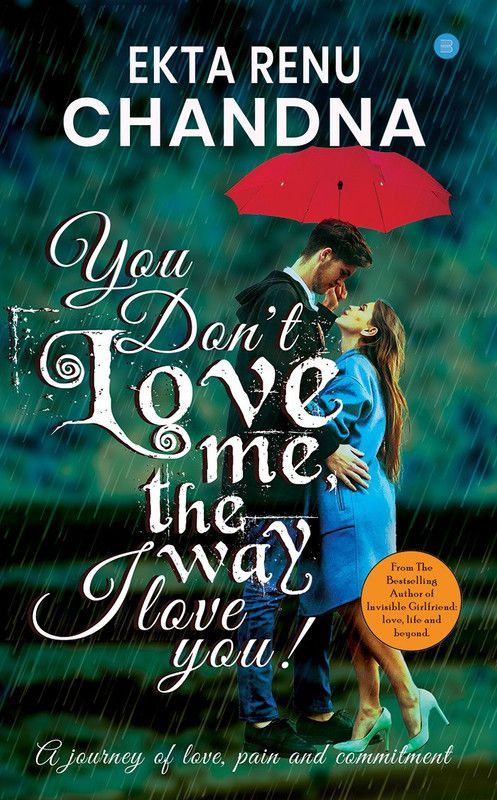 You don't love me, the way I Love you!  (English, Paperback, Chandana Ekta)