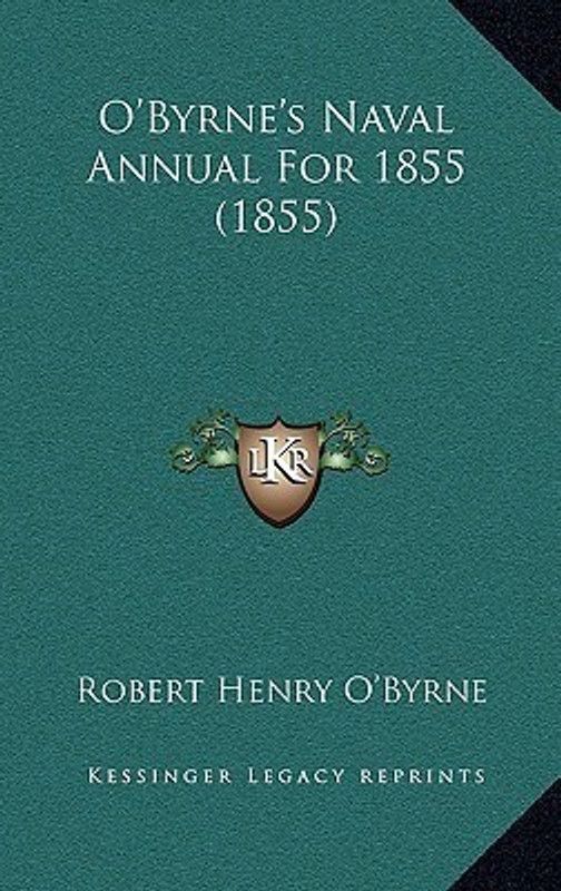 O'Byrne's Naval Annual for 1855 (1855)  (English, Paperback, O'Byrne Robert Henry)