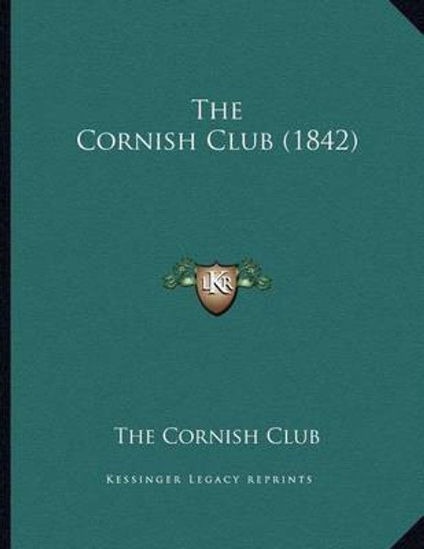 The Cornish Club (1842)  (English, Paperback, The Cornish Club)