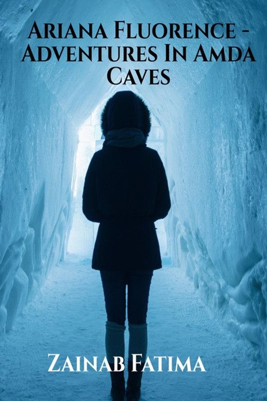Ariana Fluorence - Adventures In Amda Caves  (English, Paperback, Zainab Fatima)