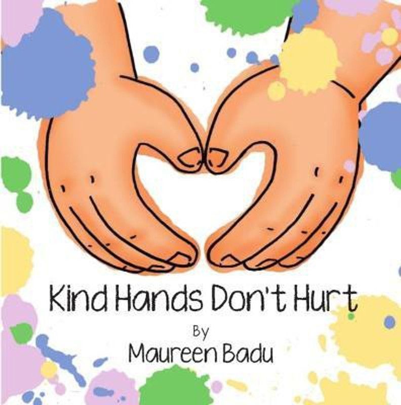 Kind Hands Don't Hurt  (English, Paperback, Badu Maureen)