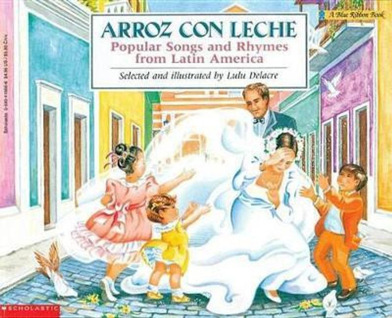 Arroz Con Leche: Popular Songs and Rhymes from Latin America (Bilingual)  (English, Paperback, Delacre Lulu)