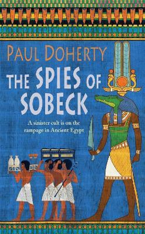 The Spies of Sobeck (Amerotke Mysteries, Book 7)  (English, Paperback, Doherty Paul)