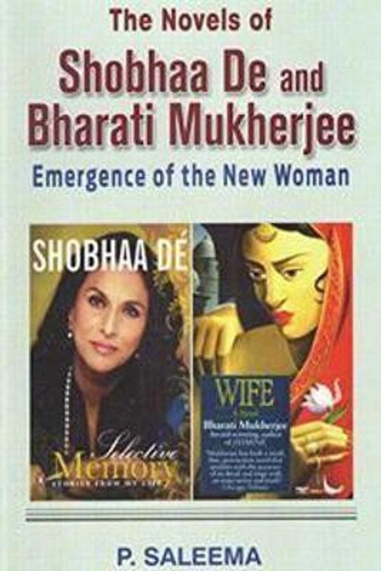The Novels of Shobhan De and Bharati Mukherjee  (English, Hardcover, Saleema P.)