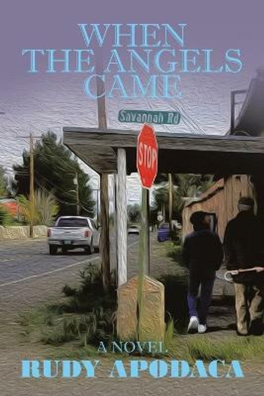 When the Angels Came  (English, Paperback, Apodaca Rudy)