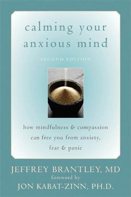 Calming Your Anxious Mind  (English, Paperback, Brantley Jeffrey MD)