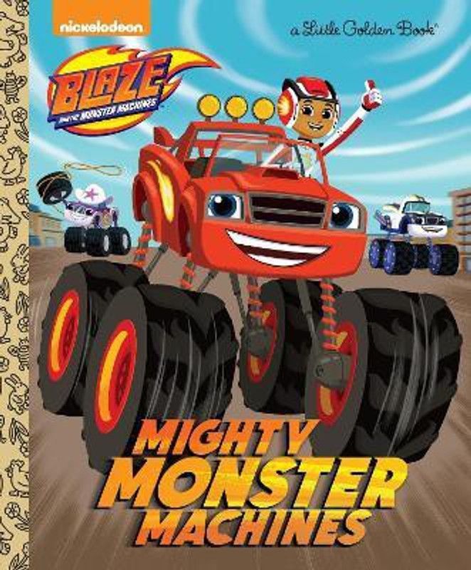 Mighty Monster Machines (Blaze and the Monster Machines)  (English, Hardcover, Golden Books)