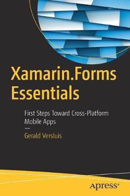 Xamarin.Forms Essentials  (English, Paperback, Versluis Gerald)