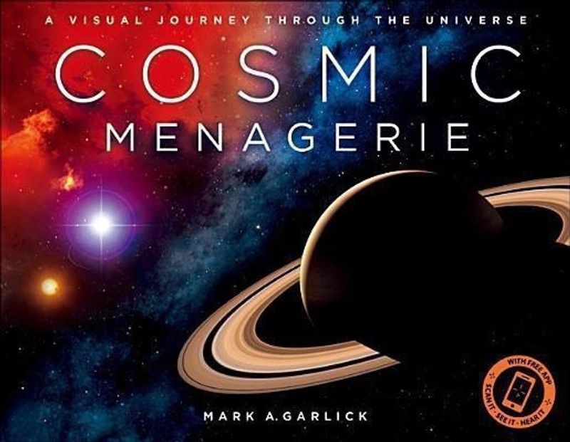 Cosmic Menagerie  (English, Hardcover, Garlick Mark A Ph.D.)