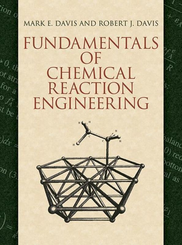 Fundamentals of Chemical Reaction Engineering  (English, Paperback, Davis Mark E.)