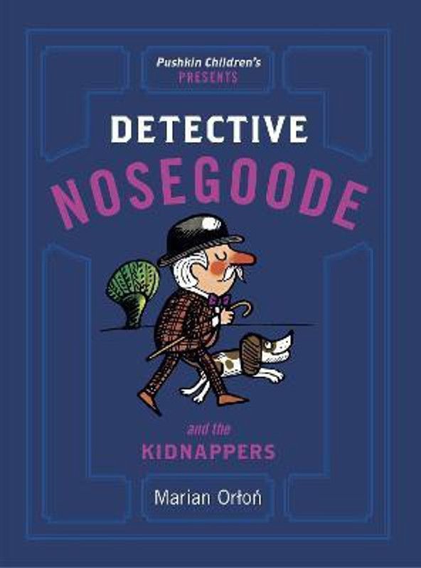 Detective Nosegoode and the Kidnappers  (English, Paperback, Orlon Marian)