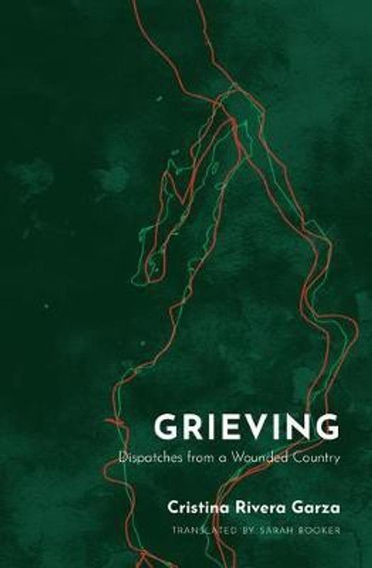 Grieving  (English, Paperback, Rivera Garza Cristina)