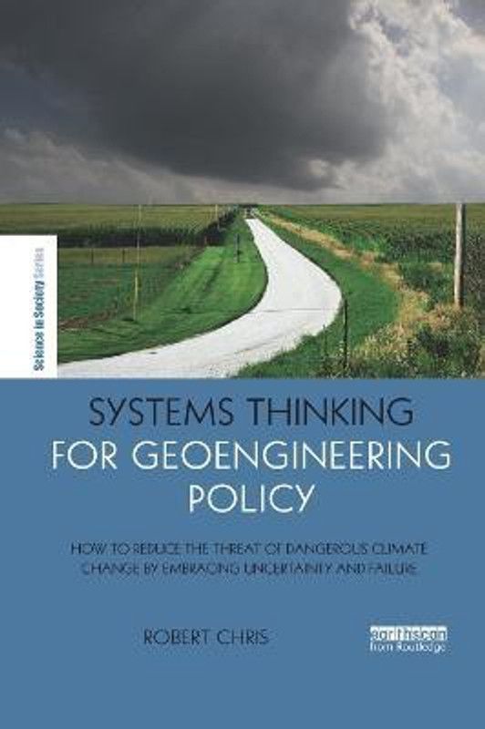 Systems Thinking for Geoengineering Policy  (English, Paperback, Chris Robert)