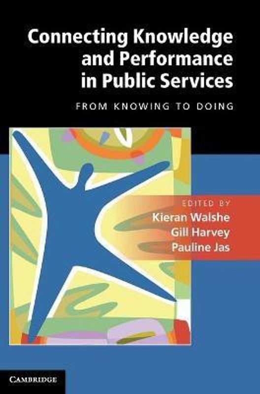Connecting Knowledge and Performance in Public Services  (English, Hardcover, unknown)