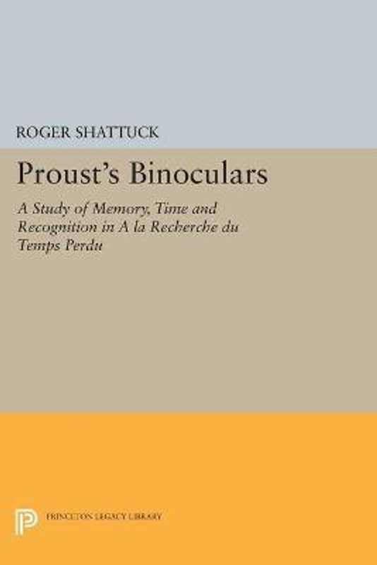 Proust's Binoculars  (English, Paperback, Shattuck Roger)