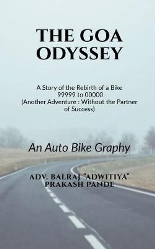 The Goa Odyssey  (English, Paperback, Balraj Adv)