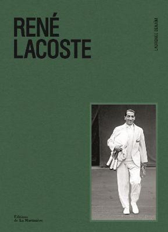 Rene Lacoste  (English, Hardcover, Benaim Laurence)