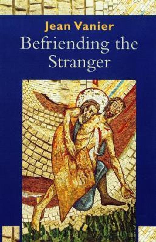 Befriending the Stranger  (English, Paperback, Vanier Jean)