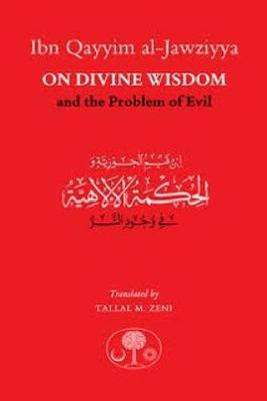 Ibn Qayyim al-Jawziyya on Divine Wisdom and the Problem of Evil  (English, Paperback, al-Jawziyya Ibn Qayyim)