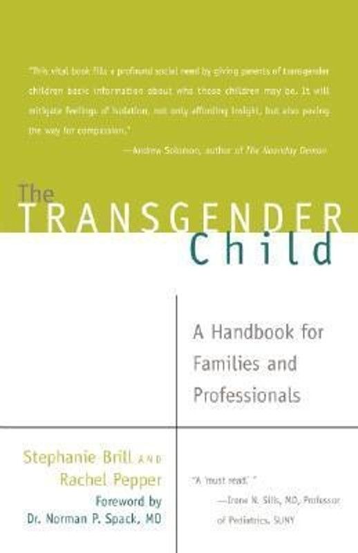 The Transgender Child  (English, Paperback, Brill Stephanie A.)