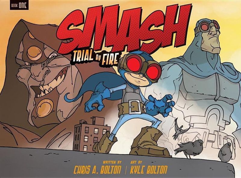 SMASH: Trial by Fire  (English, Paperback, Bolton Chris A.)