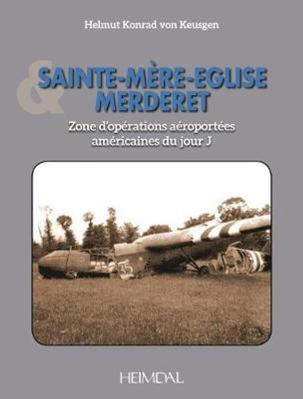 Sainte-MeRe-EGlise & Merderet  (English, Hardcover, Helmut Konrad Von Keusgen)
