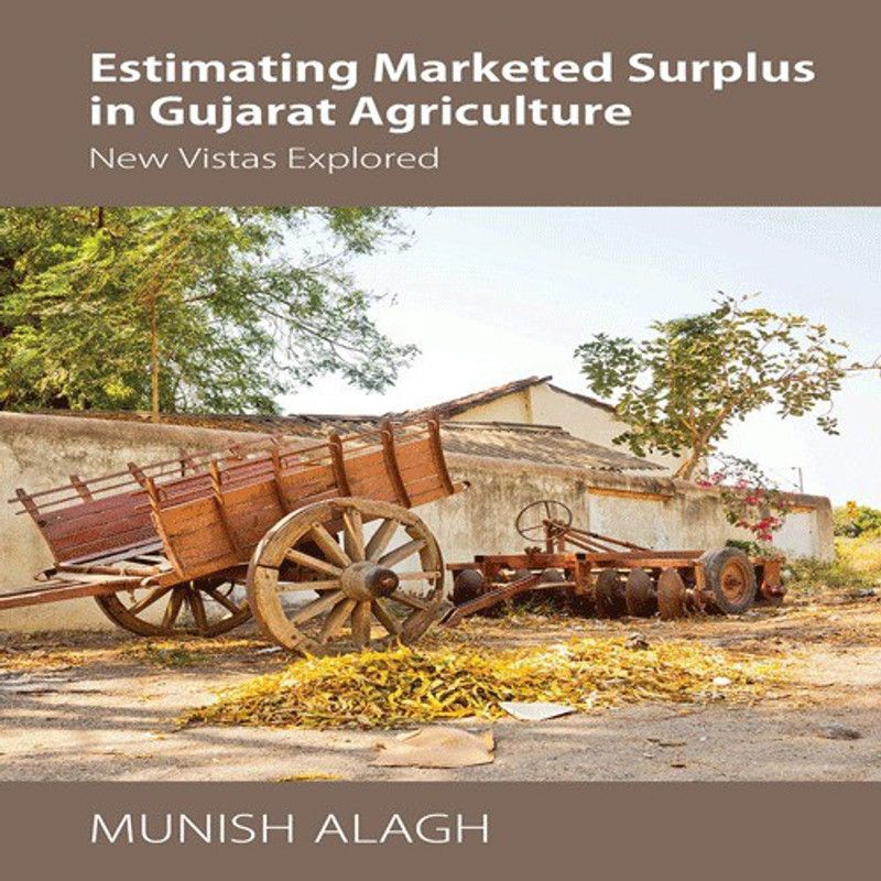 Estimating Marketed Surplus in Gujarat Agriculture  (English, Hardcover, Alagh Munish)
