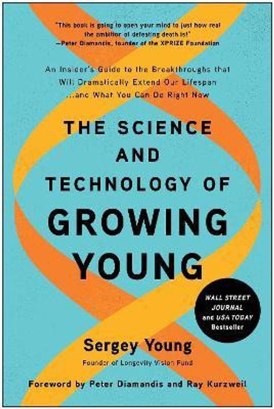 The Science and Technology of Growing Young  (English, Hardcover, Young Sergey)