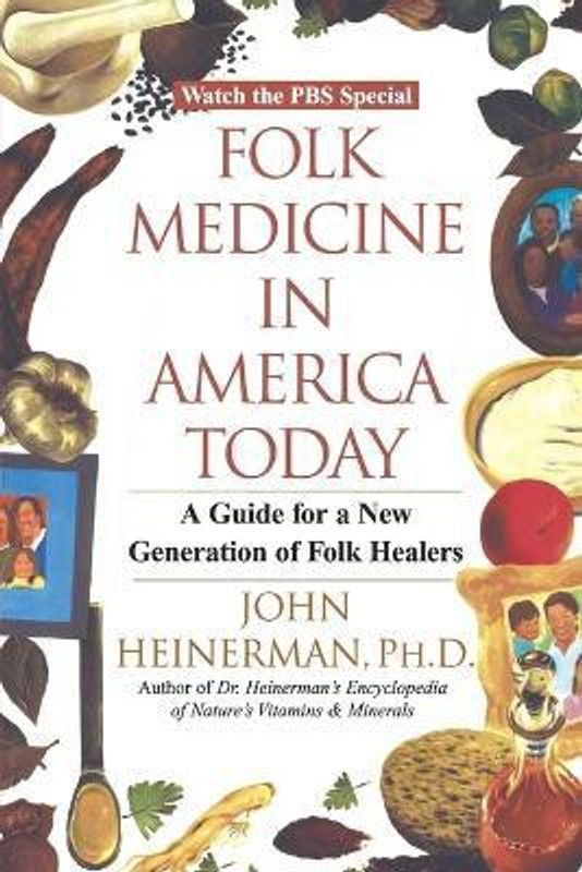 Folk Medicine in America Today  (English, Paperback, Heinerman John)