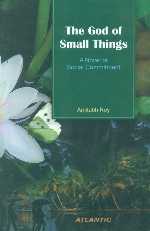 The God of Small Things a Novels of Social Commitment  (English, Hardcover, Roy Amitash)