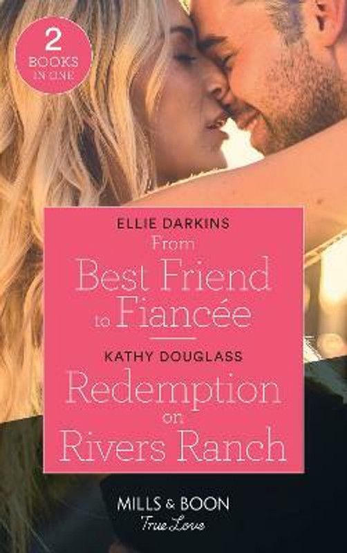 From Best Friend To Fiancee / Redemption On Rivers Ranch  (English, Paperback, Darkins Ellie)