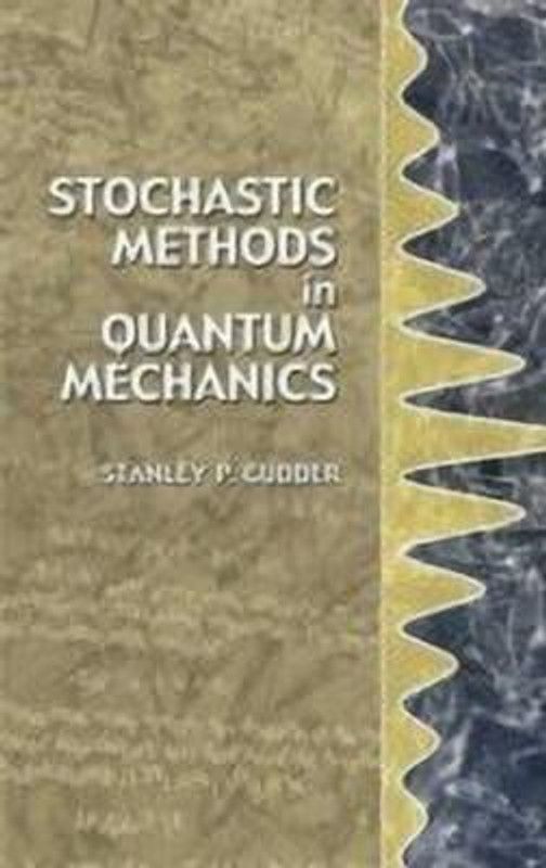 Stochastic Methods in Quantum Mechanics  (English, Paperback, Gudder Stanley P)