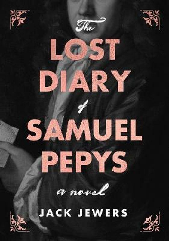 The Lost Diary of Samuel Pepys  (English, Hardcover, Jewers Jack)