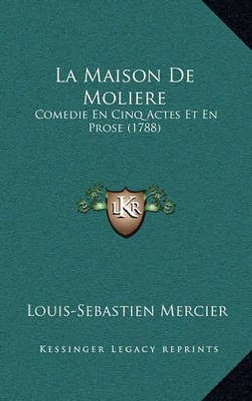 La Maison De Moliere  (French, Paperback, Mercier Louis-Sebastien)