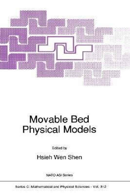 Movable Bed Physical Models  (English, Hardcover, Hsieh Wen Shen)
