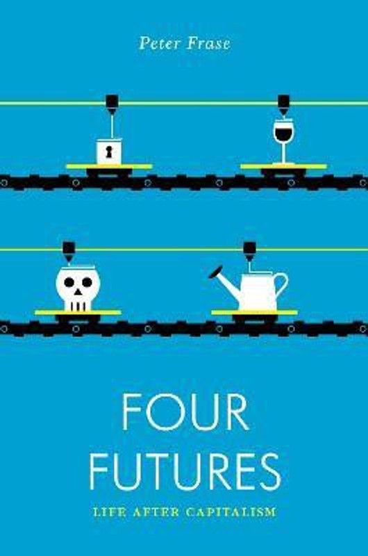 Four Futures  (English, Paperback, Frase Peter)