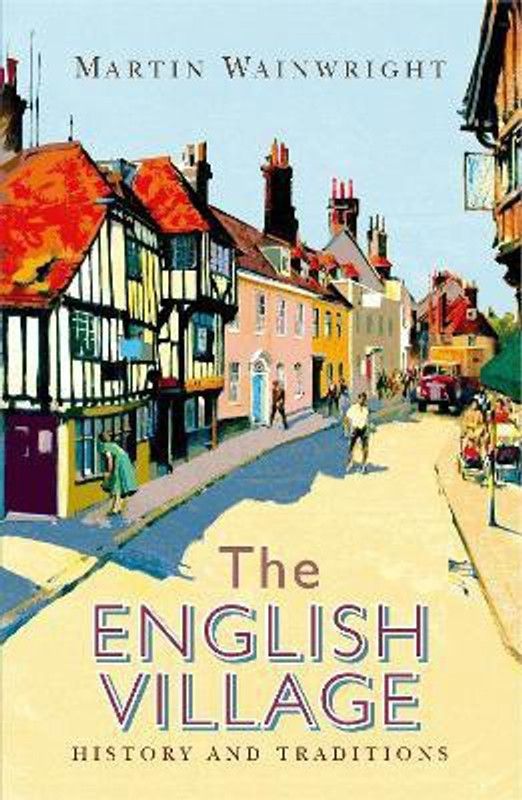 The English Village  (English, Paperback, Wainwright Martin)
