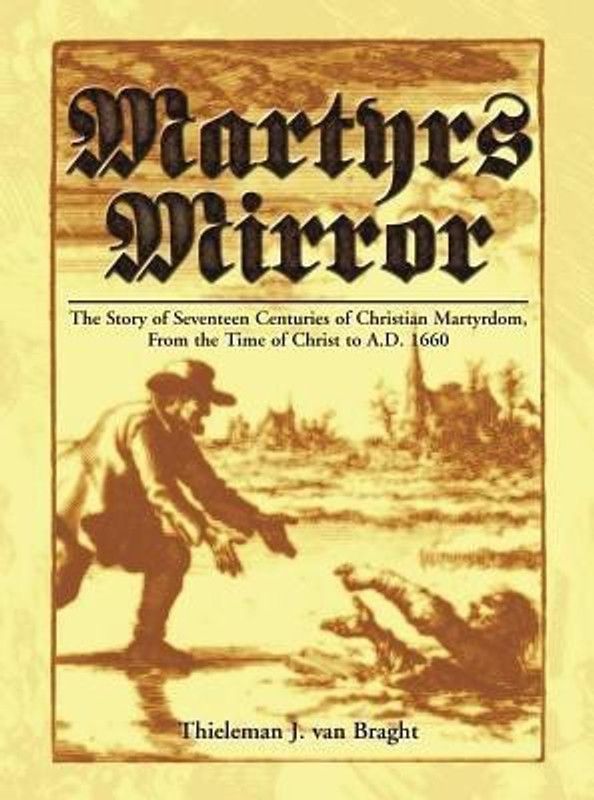 Martyrs Mirror  (English, Hardcover, Van Braght Thieleman)