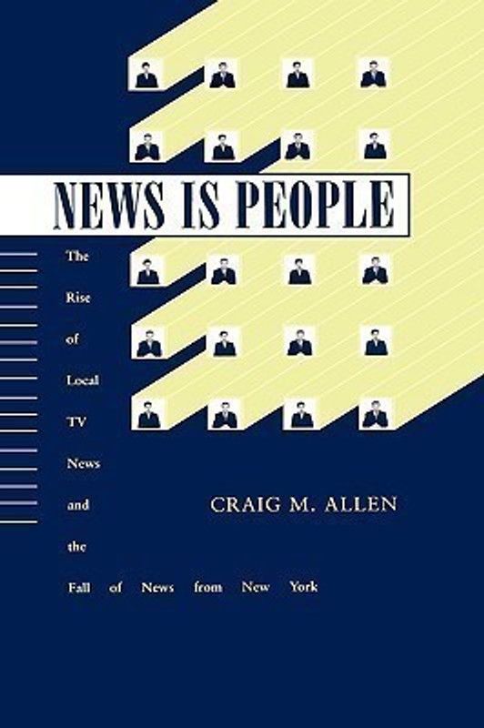 News is People  (English, Hardcover, Allen Craig M.)