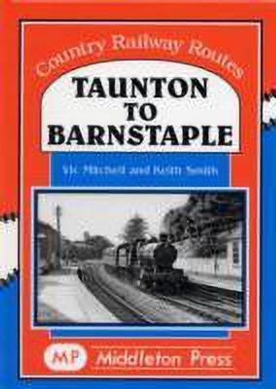 Taunton to Barnstaple  (English, Hardcover, Mitchell Vic)